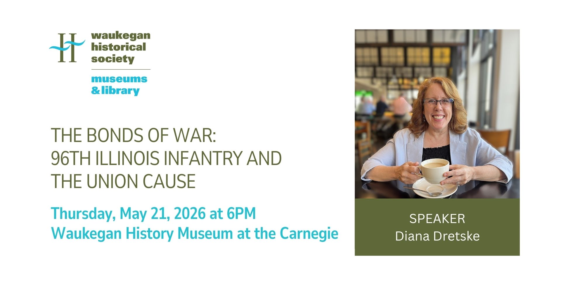 The Bonds of War: 96th Illinois Infantry and the Union Cause at the Waukegan History Museum at the Carnegie